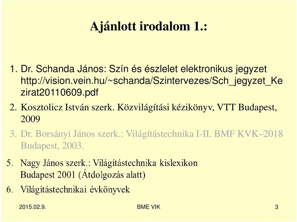 hu/~schanda/szintervezes/sch_jegyzet_ke zirat20110609.pdf 2.