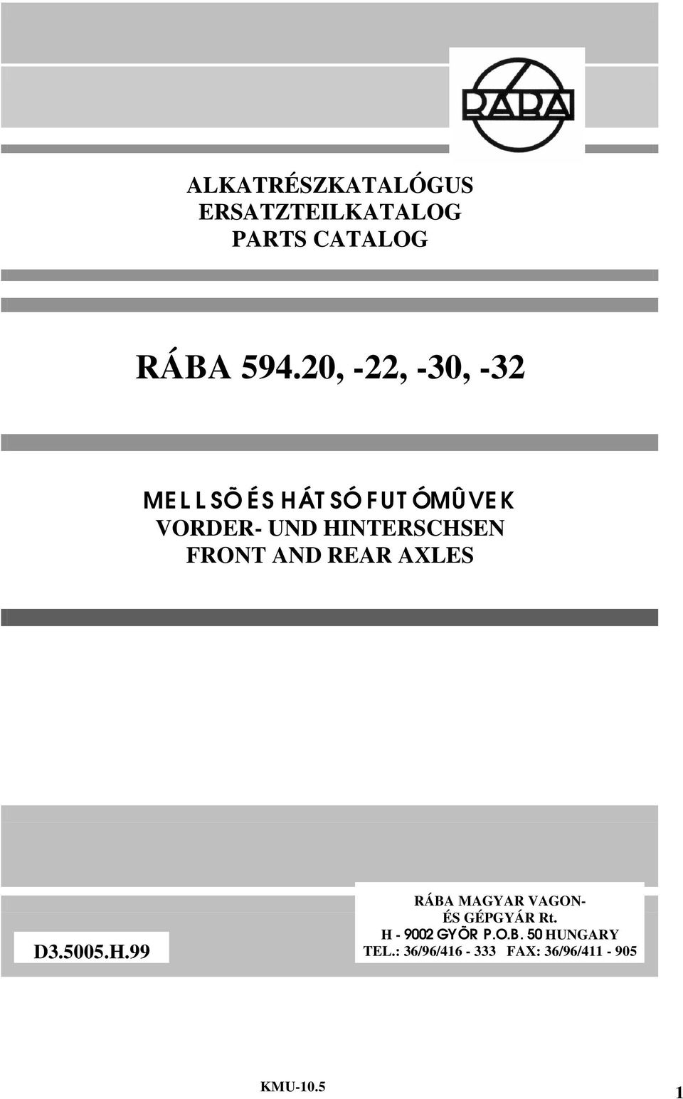 HINTERSCHSEN FRONT AND REAR AXLES D3.5005.H.99 RÁBA MAGYAR VAGON- ÉS GÉPGYÁR Rt.