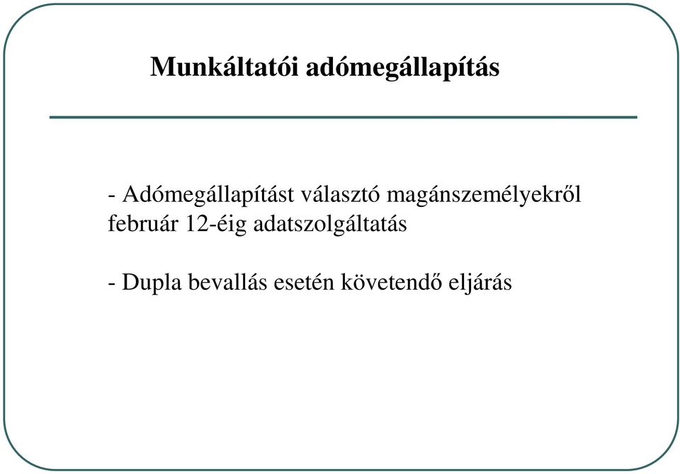 magánszemélyekről február 12-éig