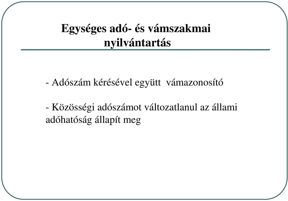 együtt vámazonosító - Közösségi