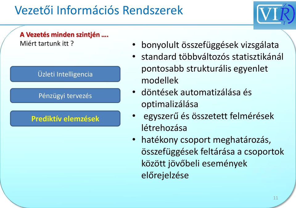 többváltozós statisztikánál pontosabb strukturális egyenlet modellek döntések automatizálása és optimalizálása