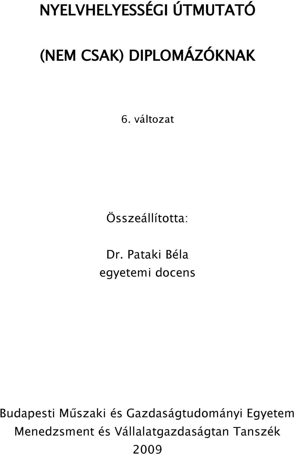 Pataki Béla egyetemi docens Budapesti Műszaki és