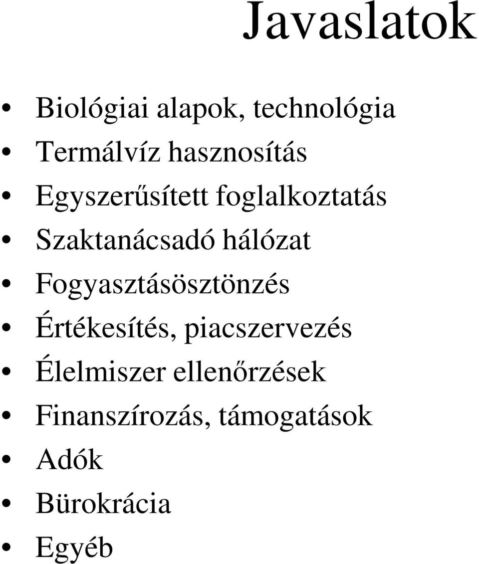 hálózat Fogyasztásösztönzés Értékesítés, piacszervezés