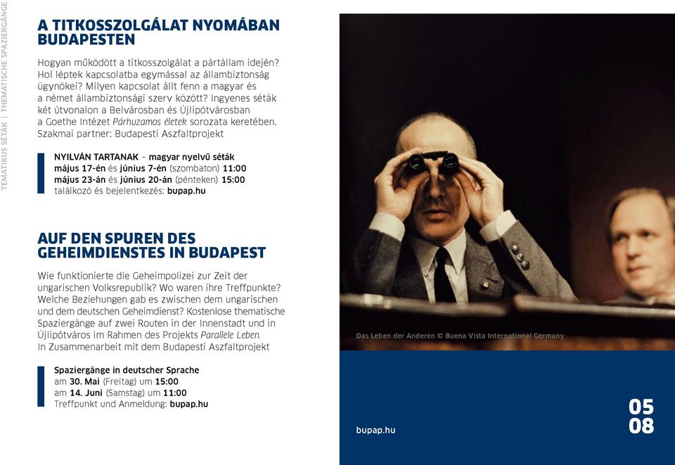 Szakmai partner: Budapesti Aszfaltprojekt NYILVÁN TARTANAK magyar nyelvű séták május 17-én és június 7-én (szombaton) 11:00 május 23-án és június 20-án (pénteken) 15:00 találkozó és bejelentkezés: