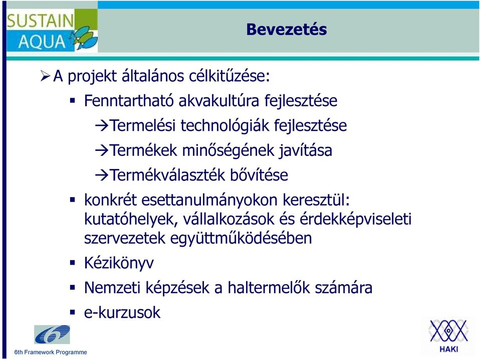 bővítése konkrét okon keresztül: kutatóhelyek, vállalkozások és érdekképviseleti