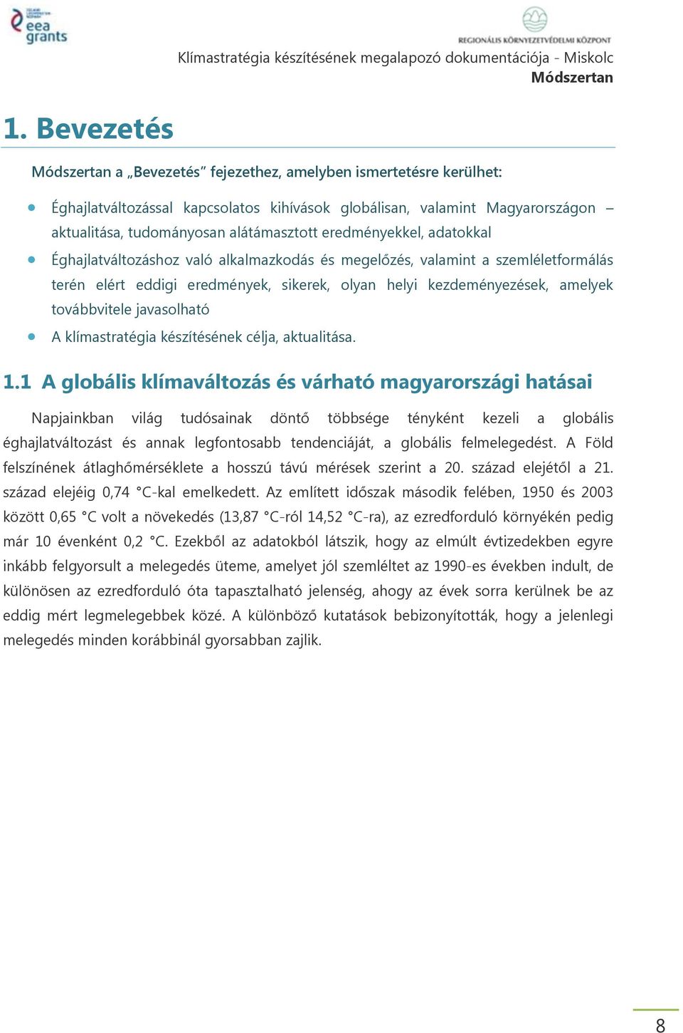 javasolható A klímastratégia készítésének célja, aktualitása. 1.