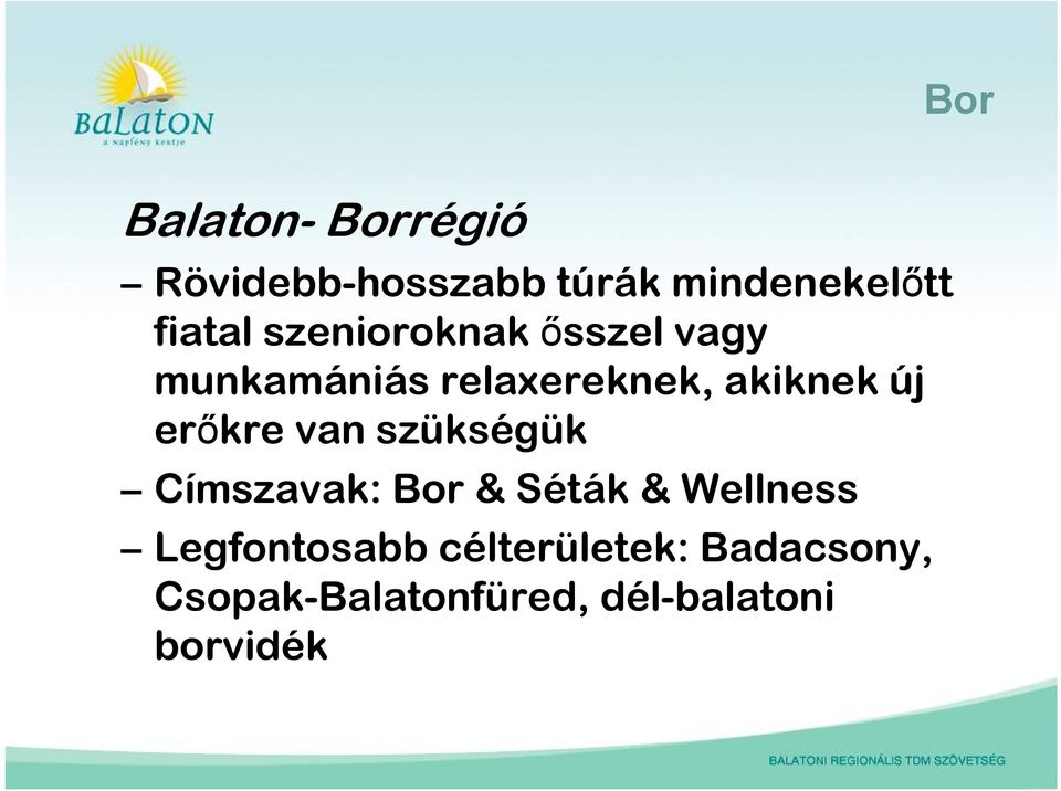 új erőkre van szükségük Címszavak: Bor & Séták & Wellness