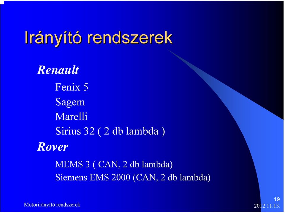 Rover MEMS 3 ( CAN, 2 db lambda) Siemens