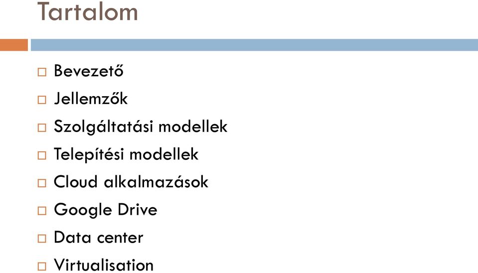 Telepítési modellek Cloud