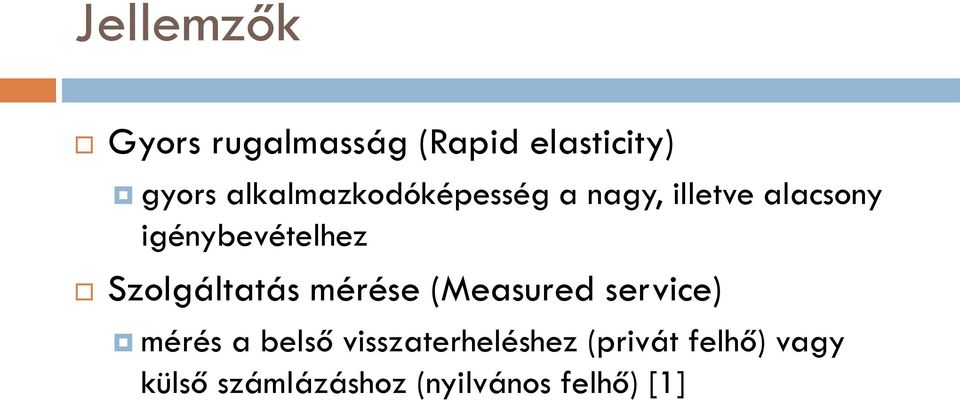 Szolgáltatás mérése (Measured service) mérés a belső