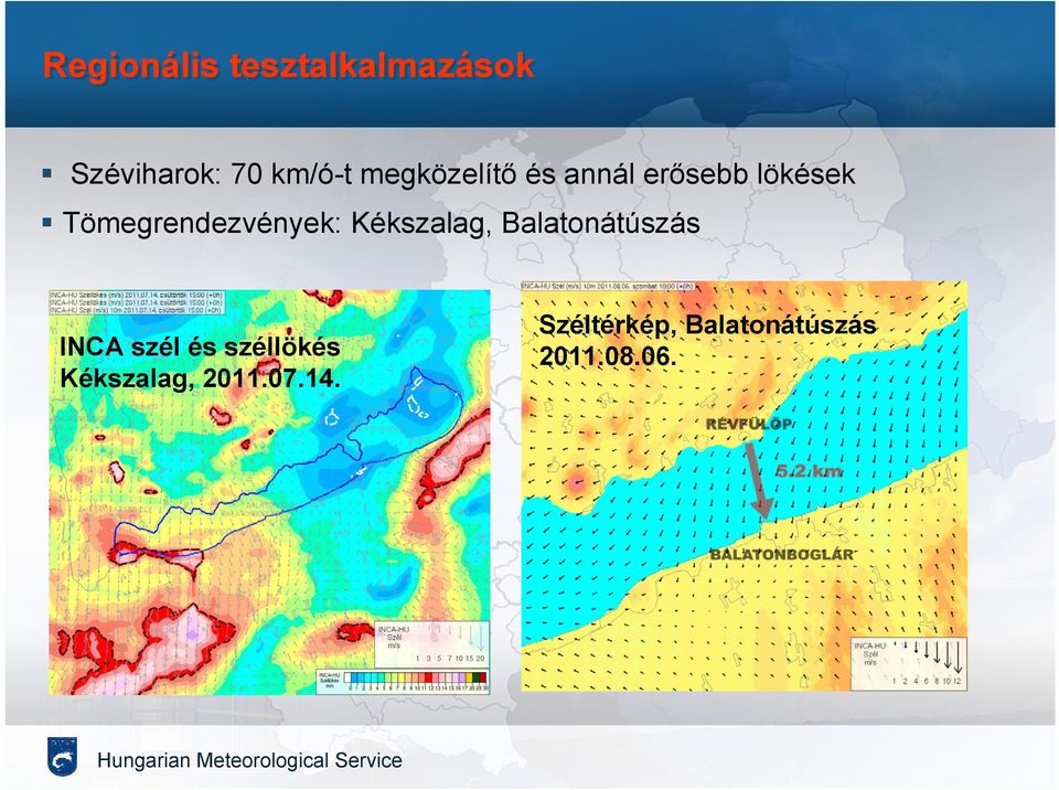 Tömegrendezvények: Kékszalag, Balatonátúszás INCA szél