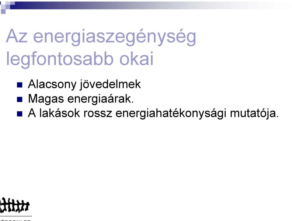 jövedelmek Magas energiaárak.