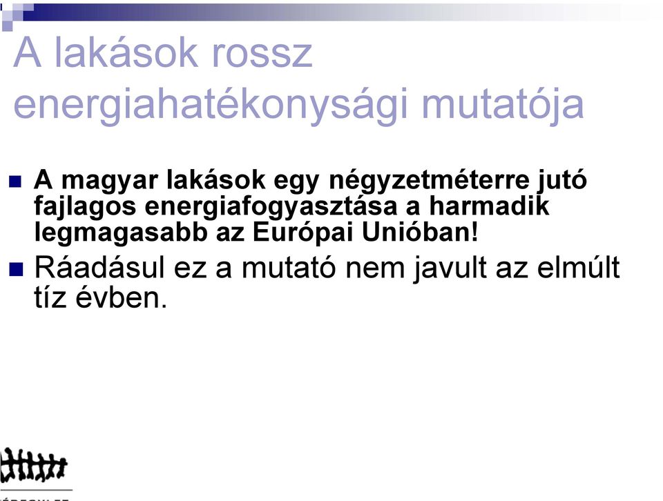 energiafogyasztása a harmadik legmagasabb az Európai