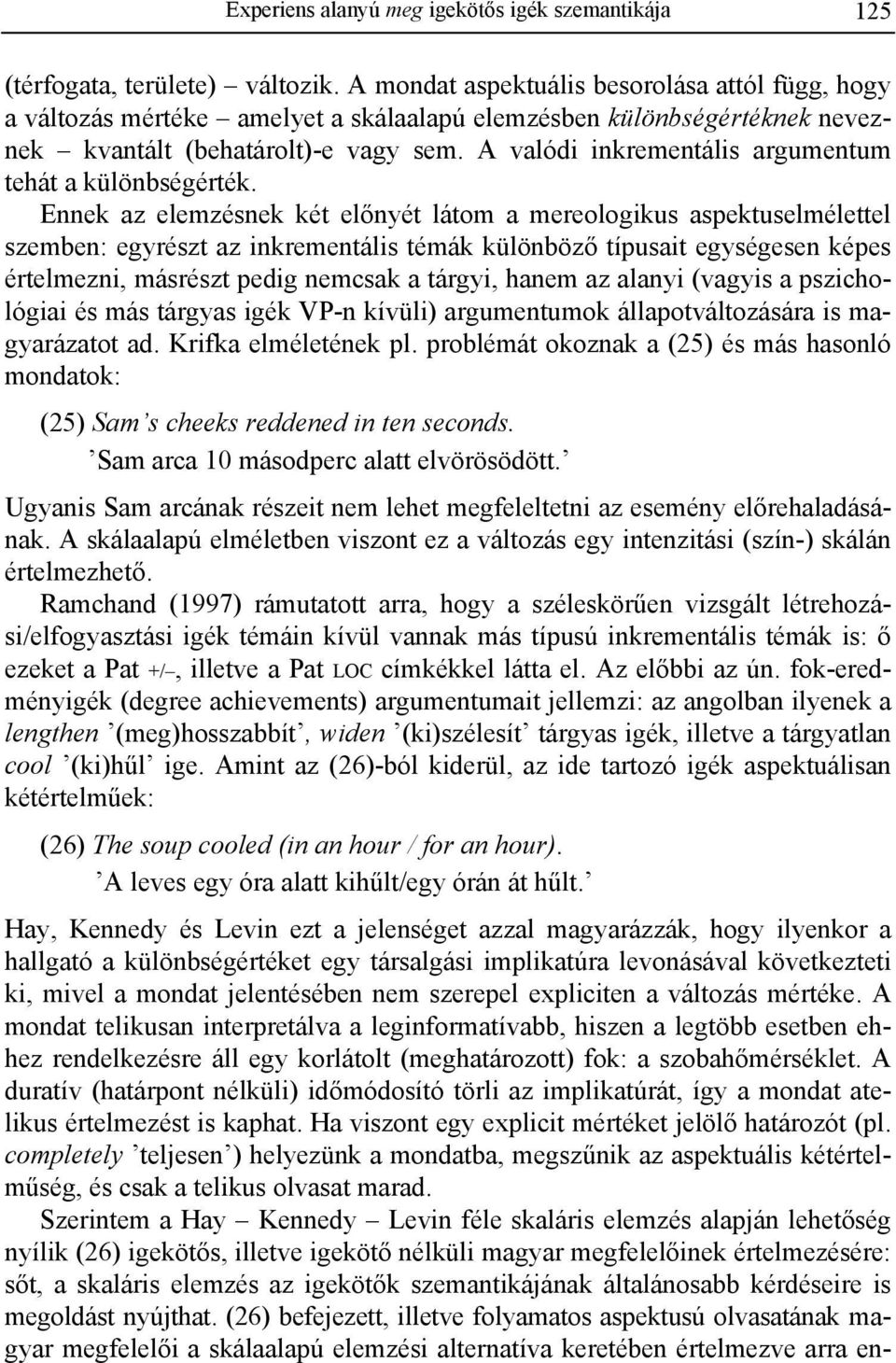 A valódi inkrementális argumentum tehát a különbségérték.