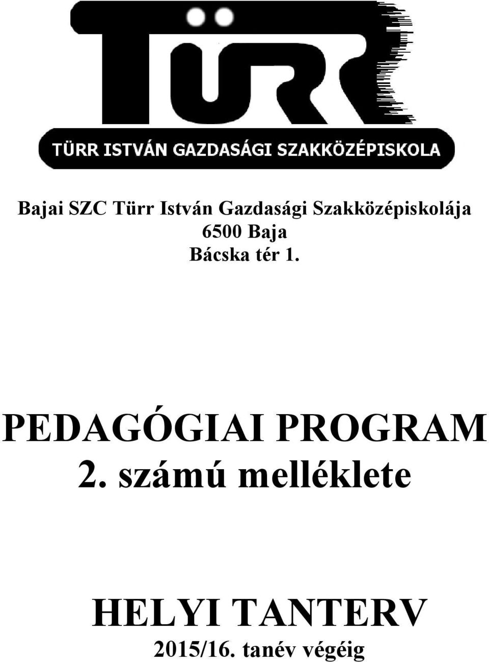 tér 1. PEDAGÓGIAI PROGRAM 2.