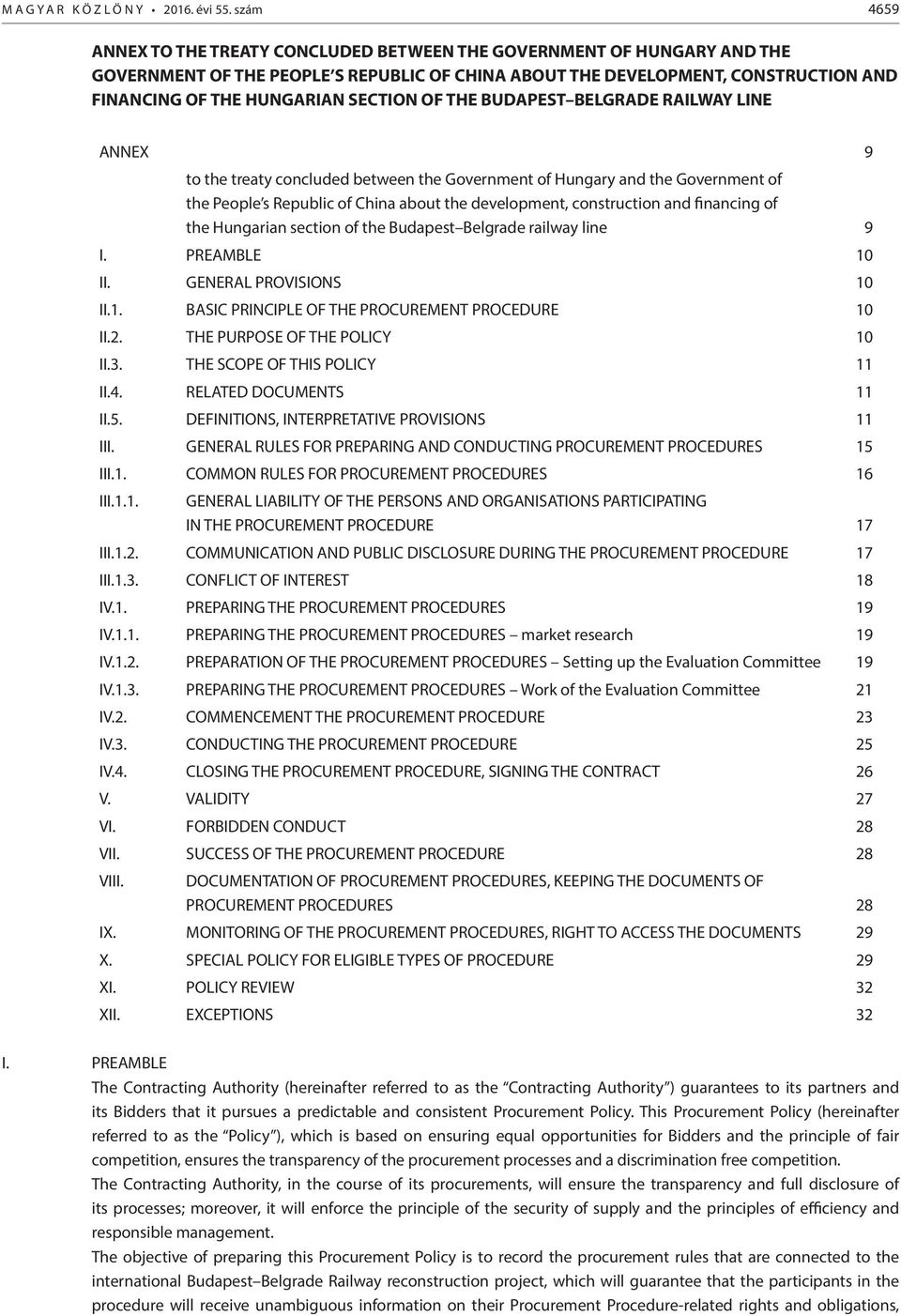 SECTION OF THE BUDAPEST BELGRADE RAILWAY LINE ANNEX 9 to the treaty concluded between the Government of Hungary and the Government of the People s Republic of China about the development,