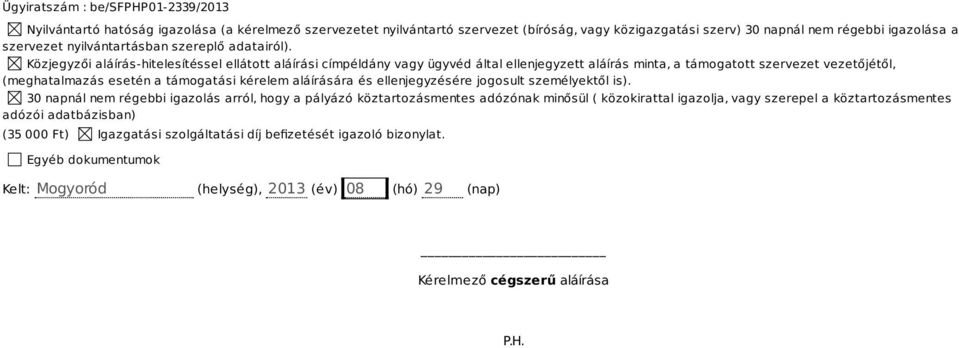 aláírására és ellenjegyzésére jogosult személyektől is).