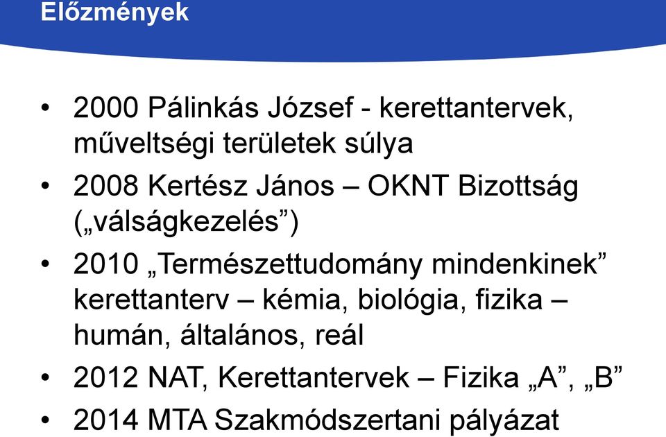 Természettudomány mindenkinek kerettanterv kémia, biológia, fizika humán,