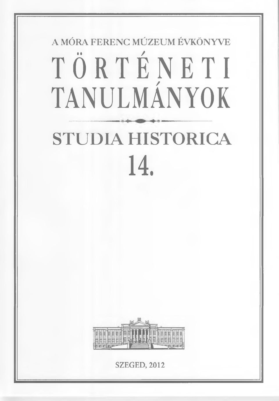 TANULMÁNYOK STUDIA