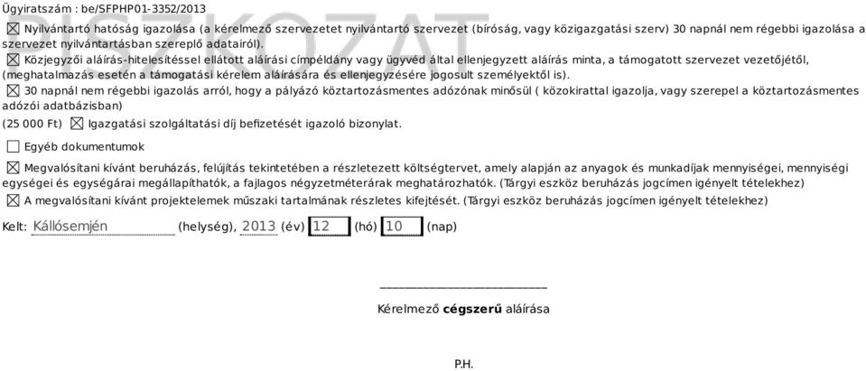 és ellenjegyzésére jogosult személyektől is).