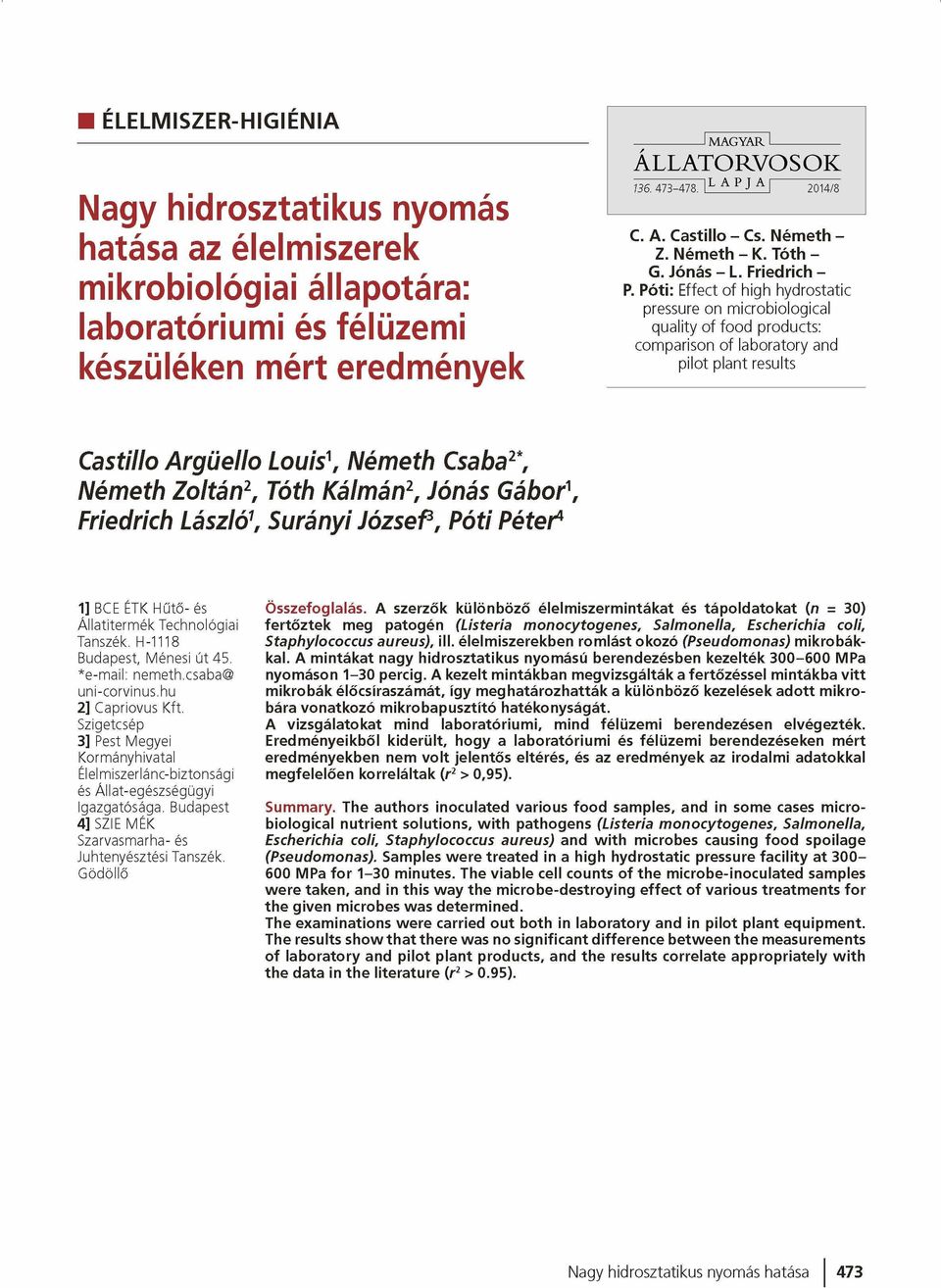 Póti: Effect of high hydrostatic pressure on microbiological quality of food products: comparison of laboratory and pilot plant results Castillo Argüello Louis1, Németh Csaba2*, Németh Zoltán2, Tóth