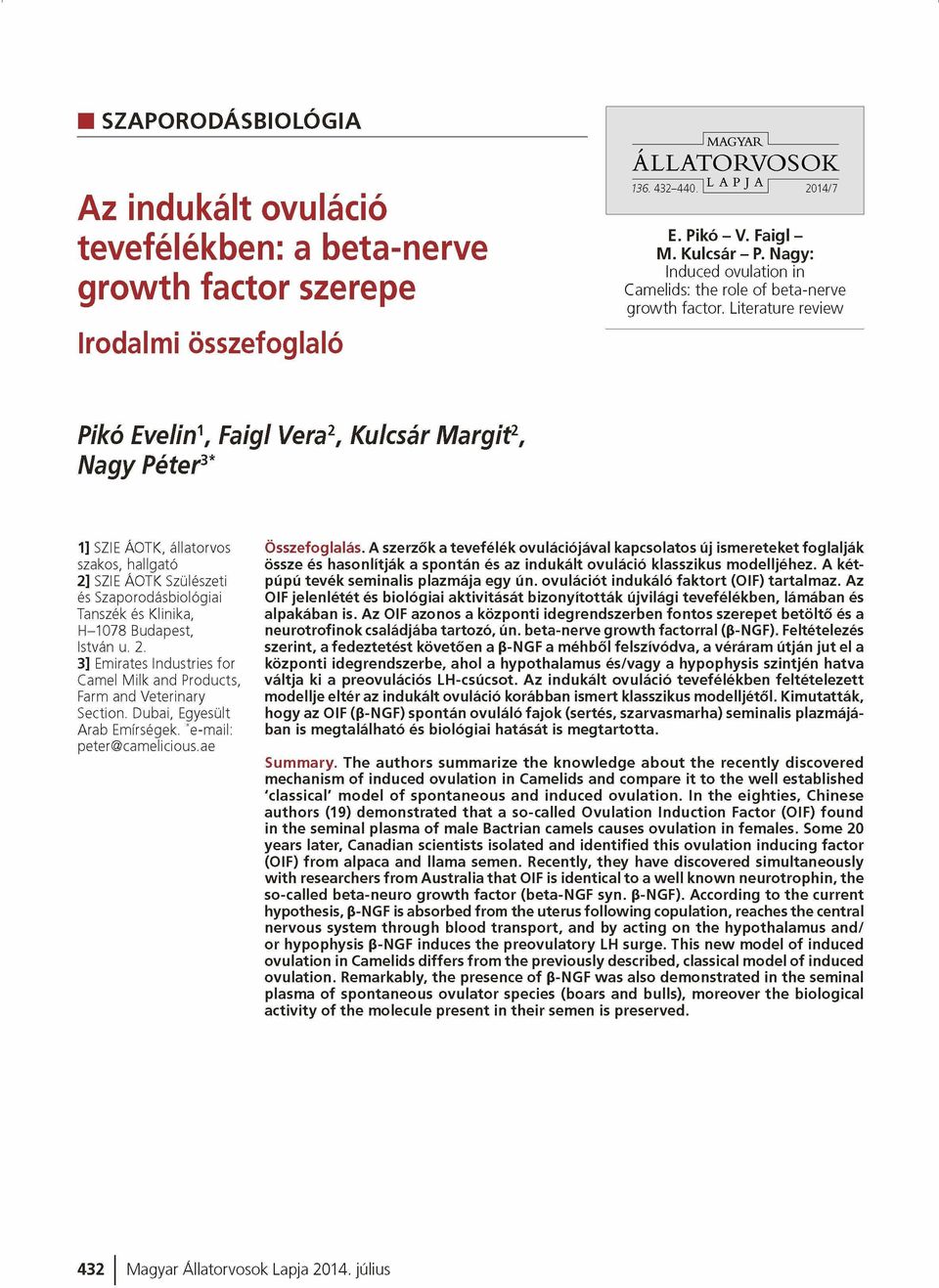 Literature review Pikó Evelin1, Faigl Vera2, Kulcsár M argit2, Nagy Péter3* 1] SZIEÁOTK, állatorvos szakos, hallgató 2] SZIEÁOTK Szülészeti és S zaporodásbiológiai Tanszék és Klinika, H -1078