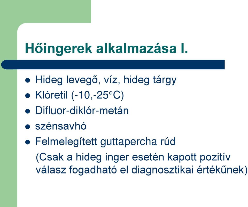 Difluor-diklór-metán szénsavhó Felmelegített