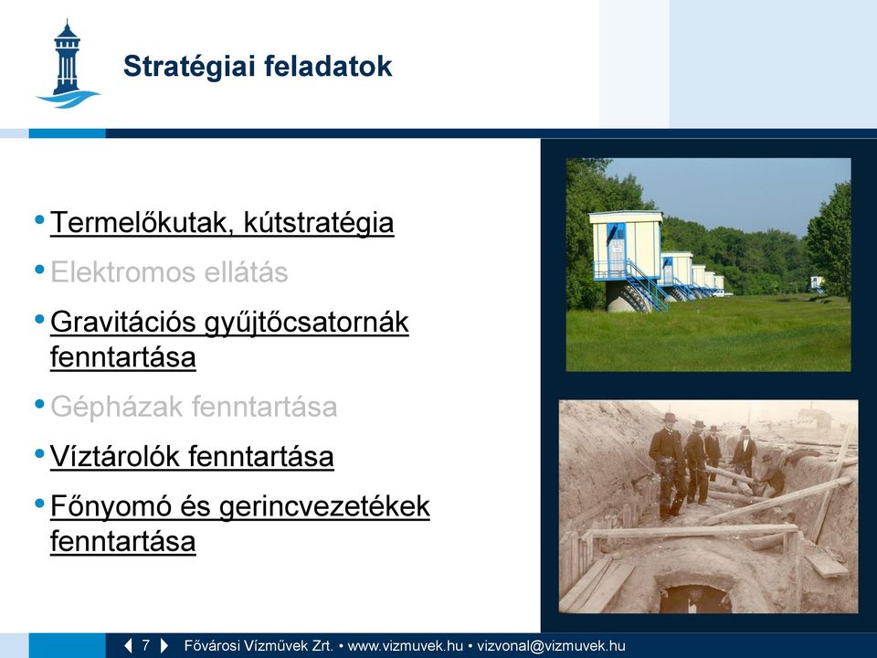 fenntartása Gépházak fenntartása Víztárolók
