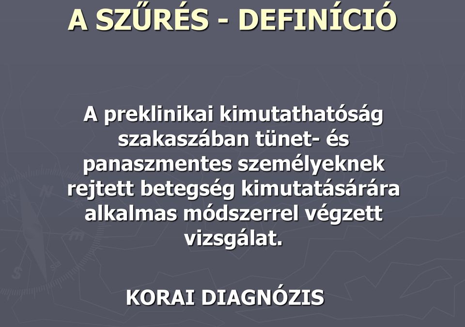 panaszmentes személyeknek rejtett betegség