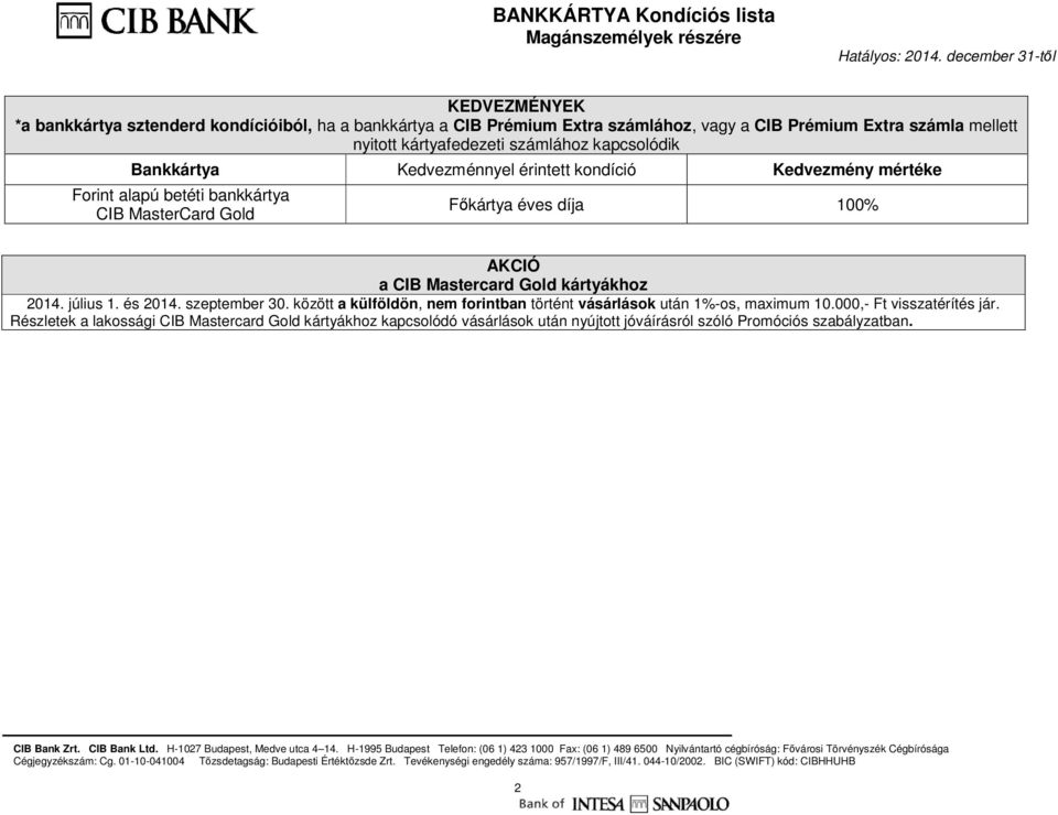 AKCIÓ a CIB Mastercard Gold kártyákhoz 2014. július 1. és 2014. szeptember 30.