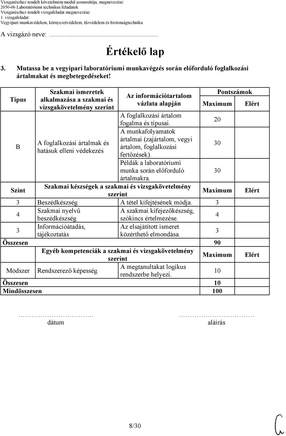 A munkafolyamatok B ártalmai (zajártalom, vegyi A foglalkozási ártalmak és 0 ártalom, foglalkozási hatásuk elleni védekezés fertőzések). Példák a laboratóriumi munka során előforduló 0 ártalmakra.