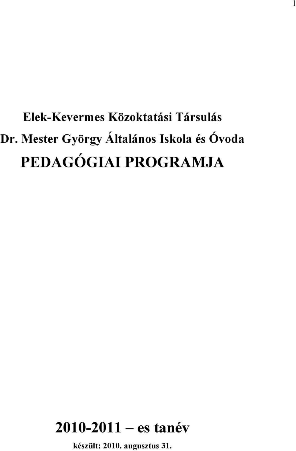 Óvoda PEDAGÓGIAI PROGRAMJA 2010-2011