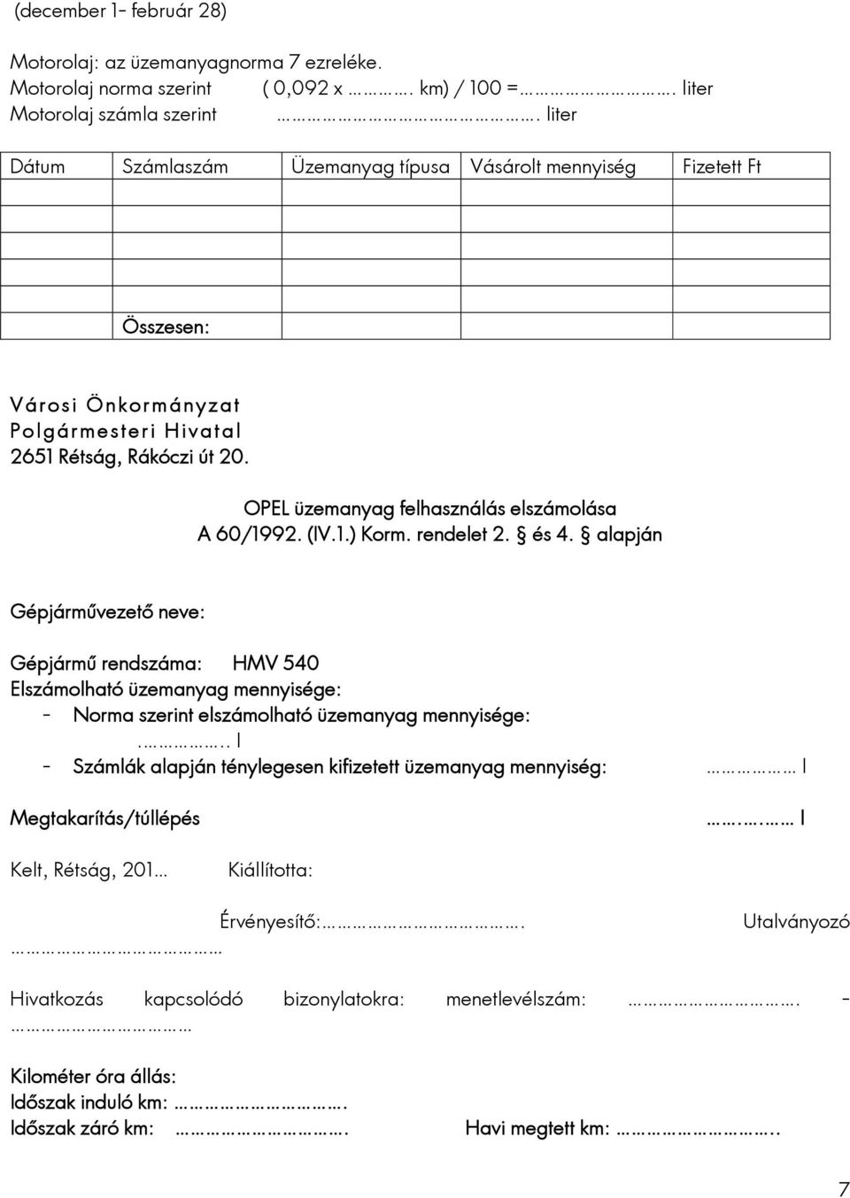 OPEL üzemanyag felhasználás elszámolása A 60/1992. (IV.1.) Korm. rendelet 2. és 4.