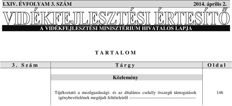 S z á m T á r g y O l d a l Közlemény Tájékoztató a mezőgazdasági- és az