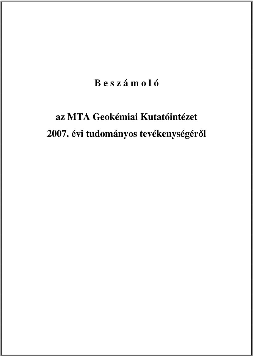 Kutatóintézet 2007.
