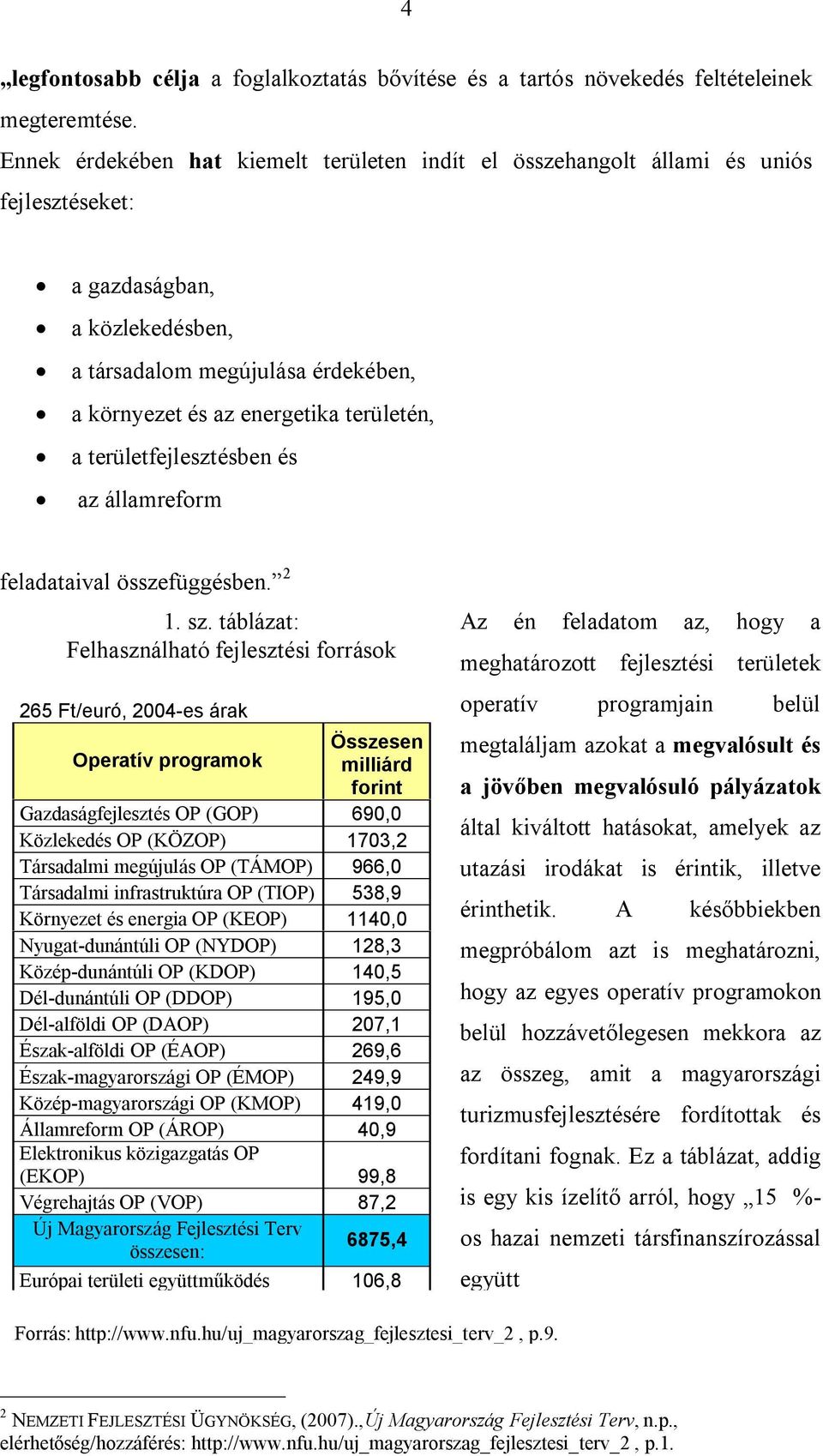 a területfejlesztésben és az államreform feladataival összefüggésben. 2 1. sz.