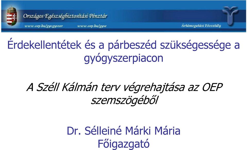 Széll Kálmán terv végrehajtása az OEP