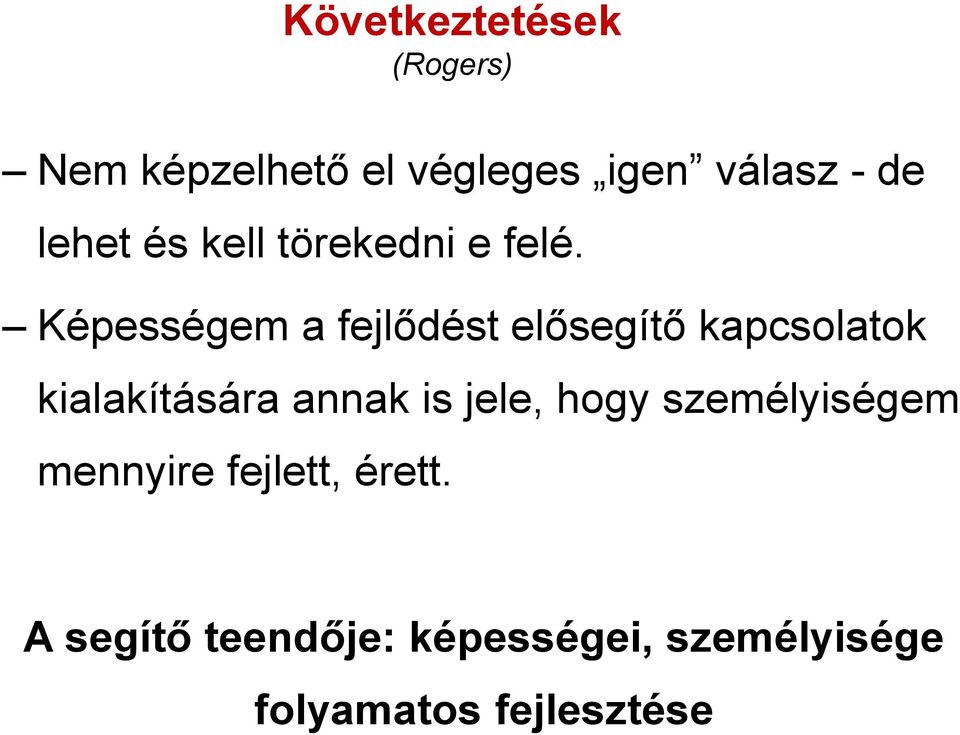 Képességem a fejlődést elősegítő kapcsolatok kialakítására annak is