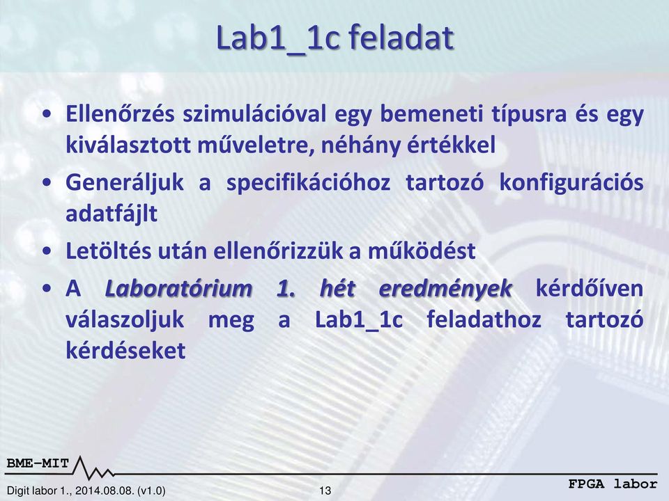 adatfájlt Letöltés után ellenőrizzük a működést A Laboratórium 1.