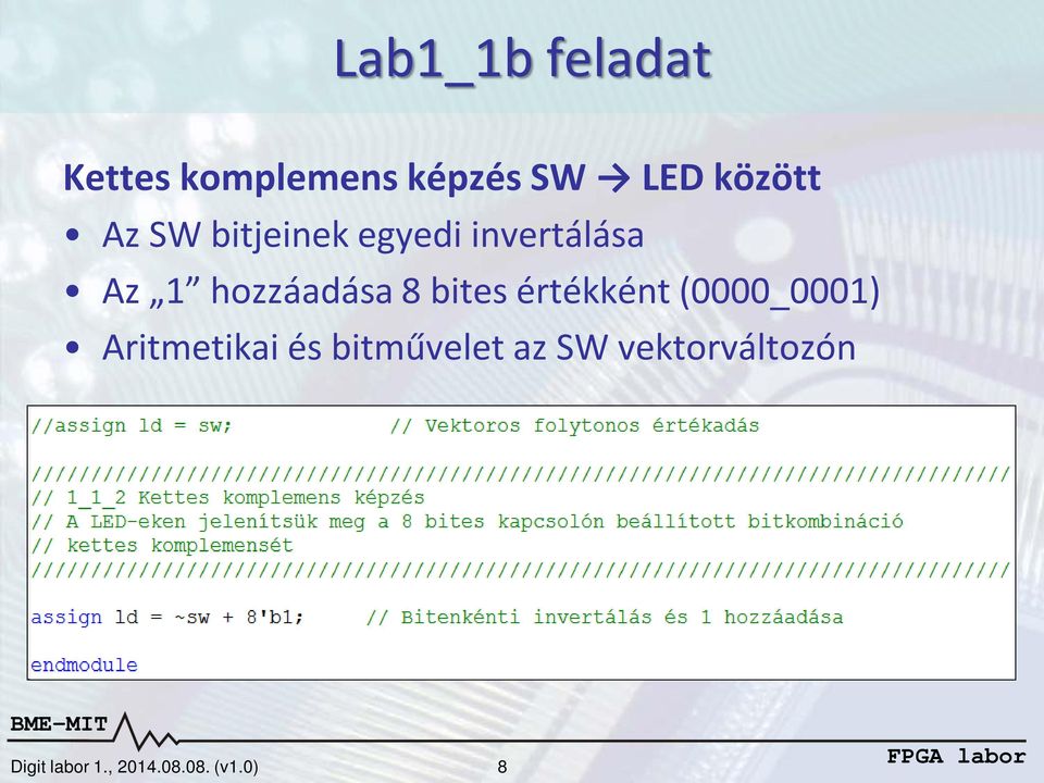 bites értékként (0000_0001) Aritmetikai és bitművelet