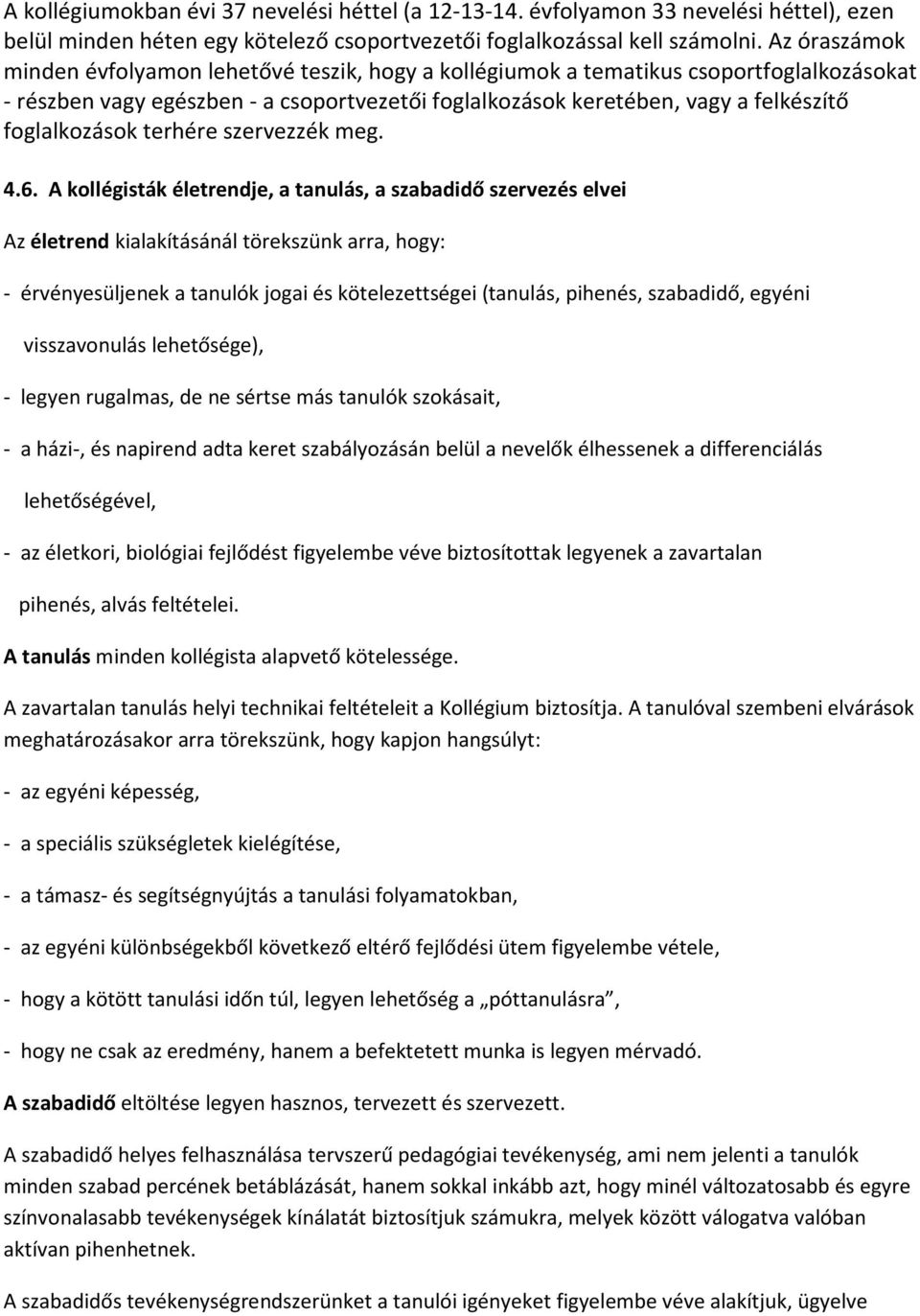 foglalkozások terhére szervezzék meg. 4.6.