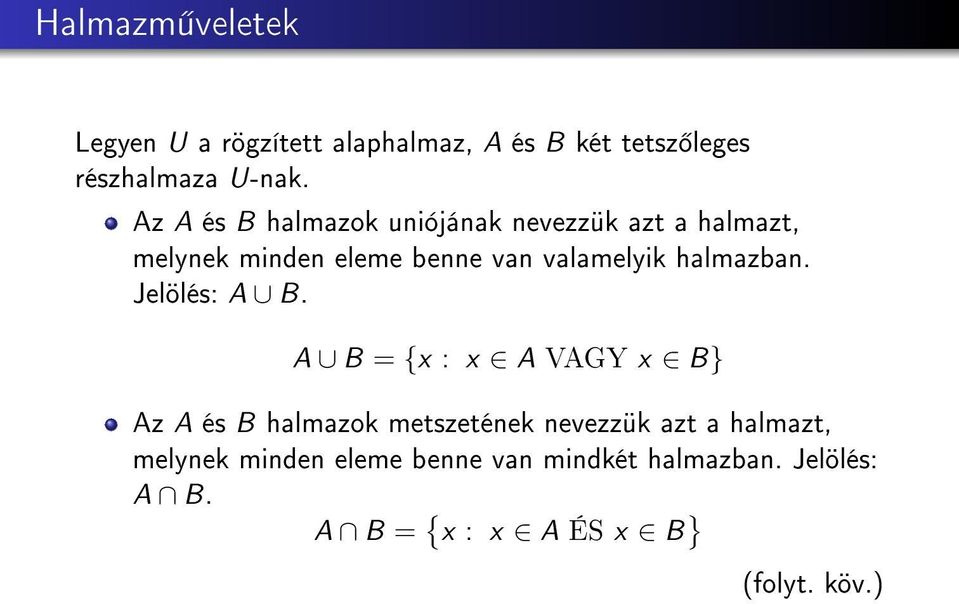 halmazban. Jelölés: A B.