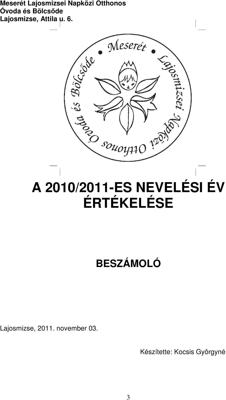 A 2010/2011-ES NEVELÉSI ÉV ÉRTÉKELÉSE