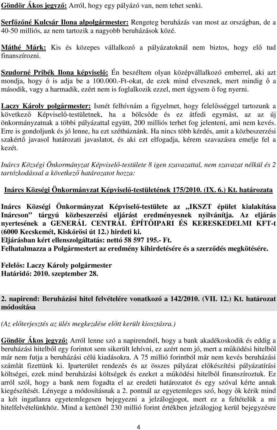 Máthé Márk: Kis és közepes vállalkozó a pályázatoknál nem biztos, hogy elő tud finanszírozni.