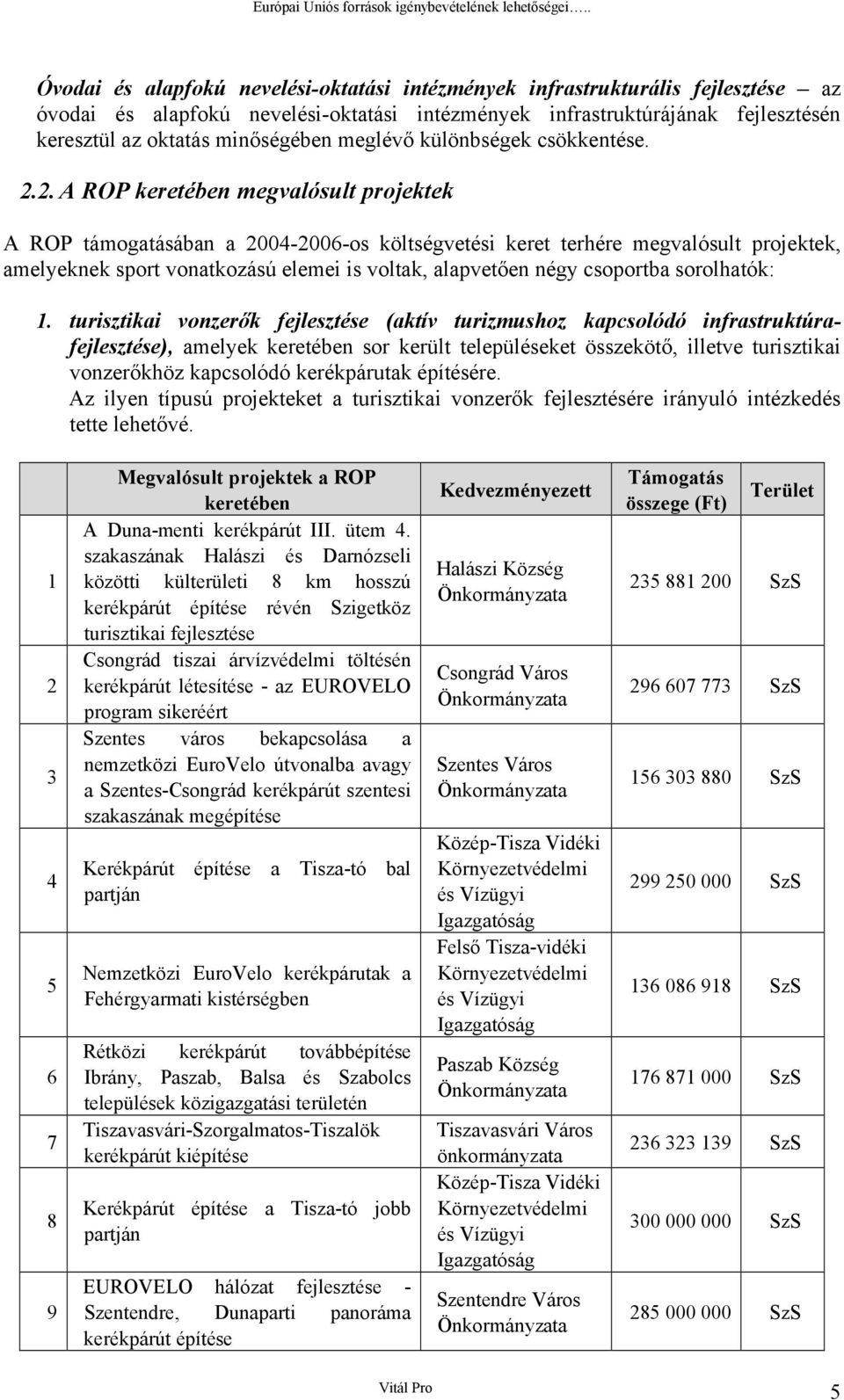 különbségek csökkentése. 2.