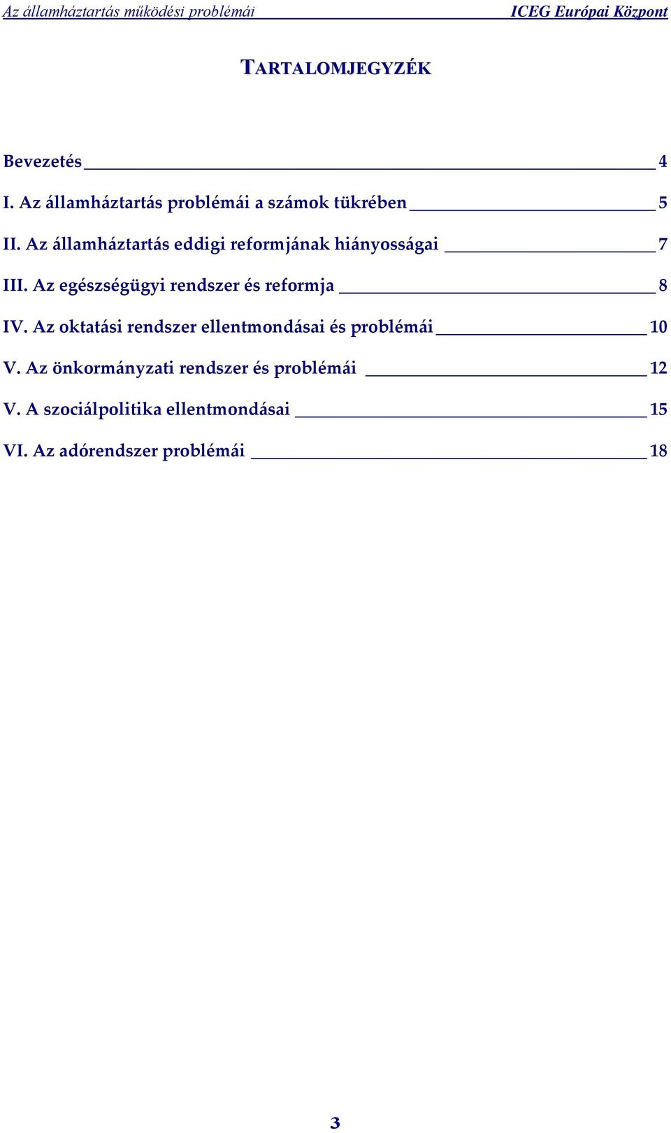 Az egészségügyi rendszer és reformja 8 IV.