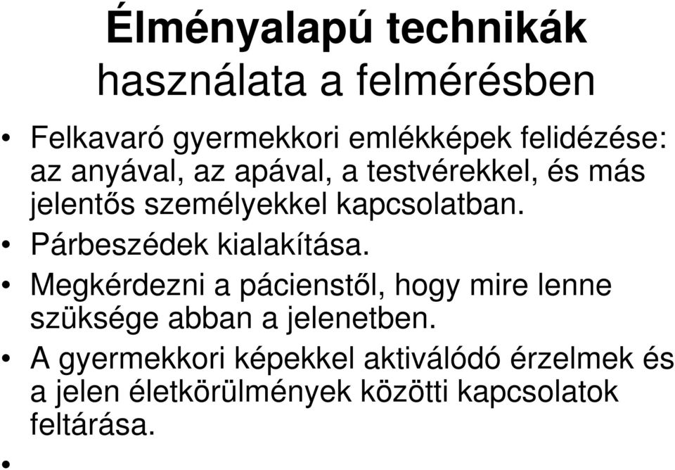 Párbeszédek kialakítása.