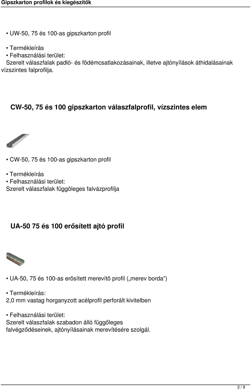 CW-50, 75 és 100 gipszkarton válaszfalprofil, vízszintes elem CW-50, 75 és 100-as gipszkarton profil Szerelt válaszfalak függõleges