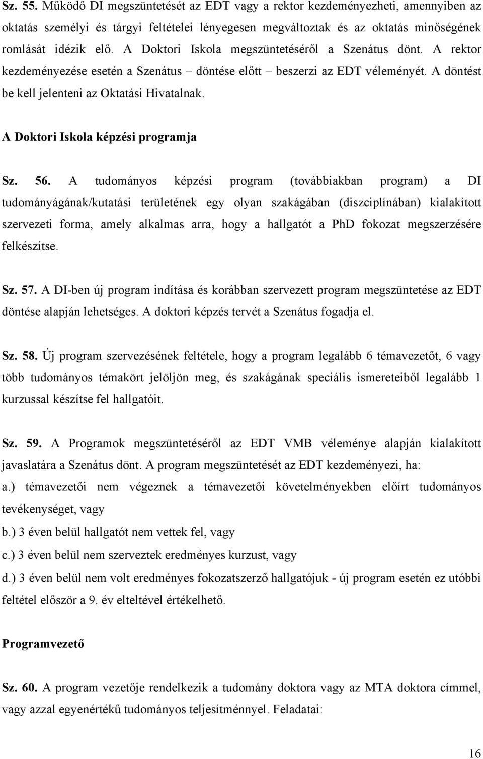 A Doktori Iskola képzési programja Sz. 56.