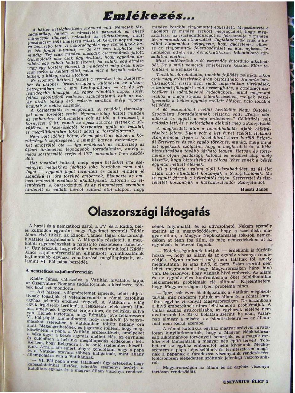 Gyümölcsöt már csak úuy árultak hol1l1 eutle!len ~arabért egy rubelt kellett J/zetni ha valaki e{1ll almara vagl/ egjj körtére éhezett. S mindez!!r! még &J:ák.